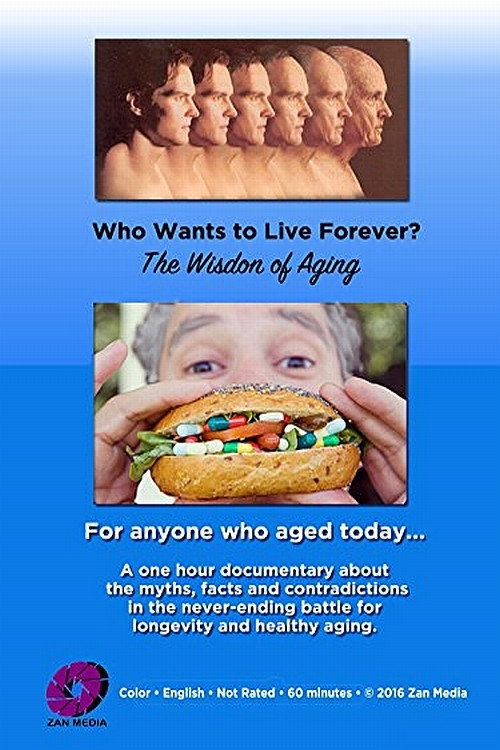 Who Wants to Live Forever? The Wisdom of Aging.