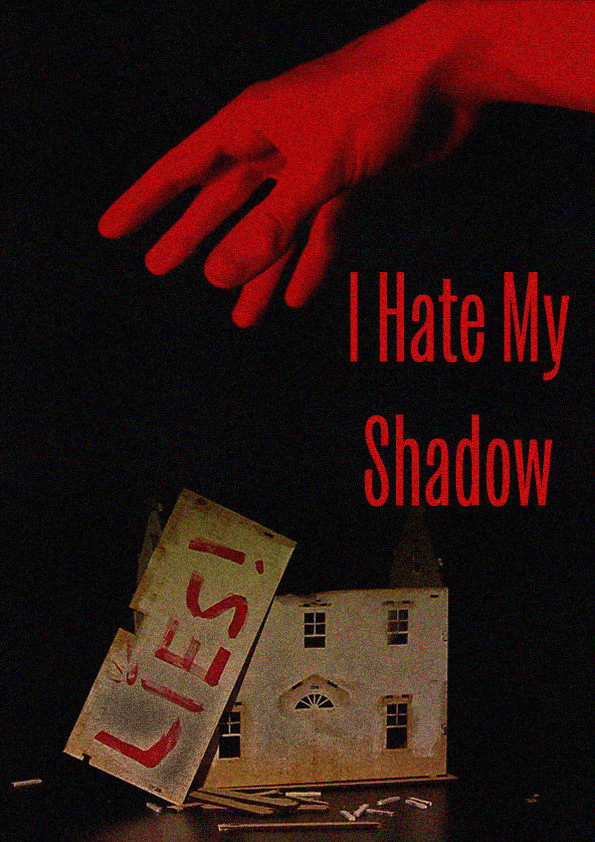 I Hate My Shadow