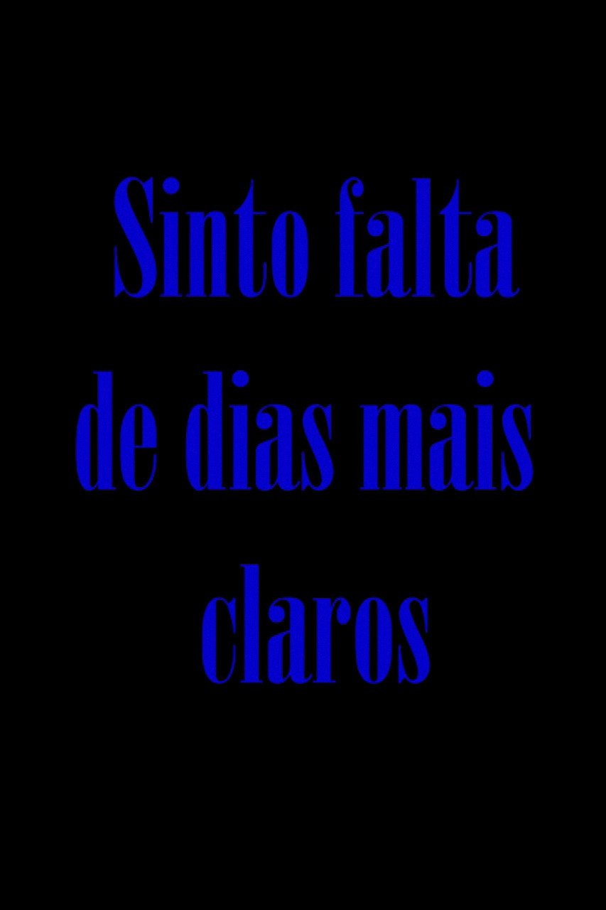Sinto falta de dias mais claros
