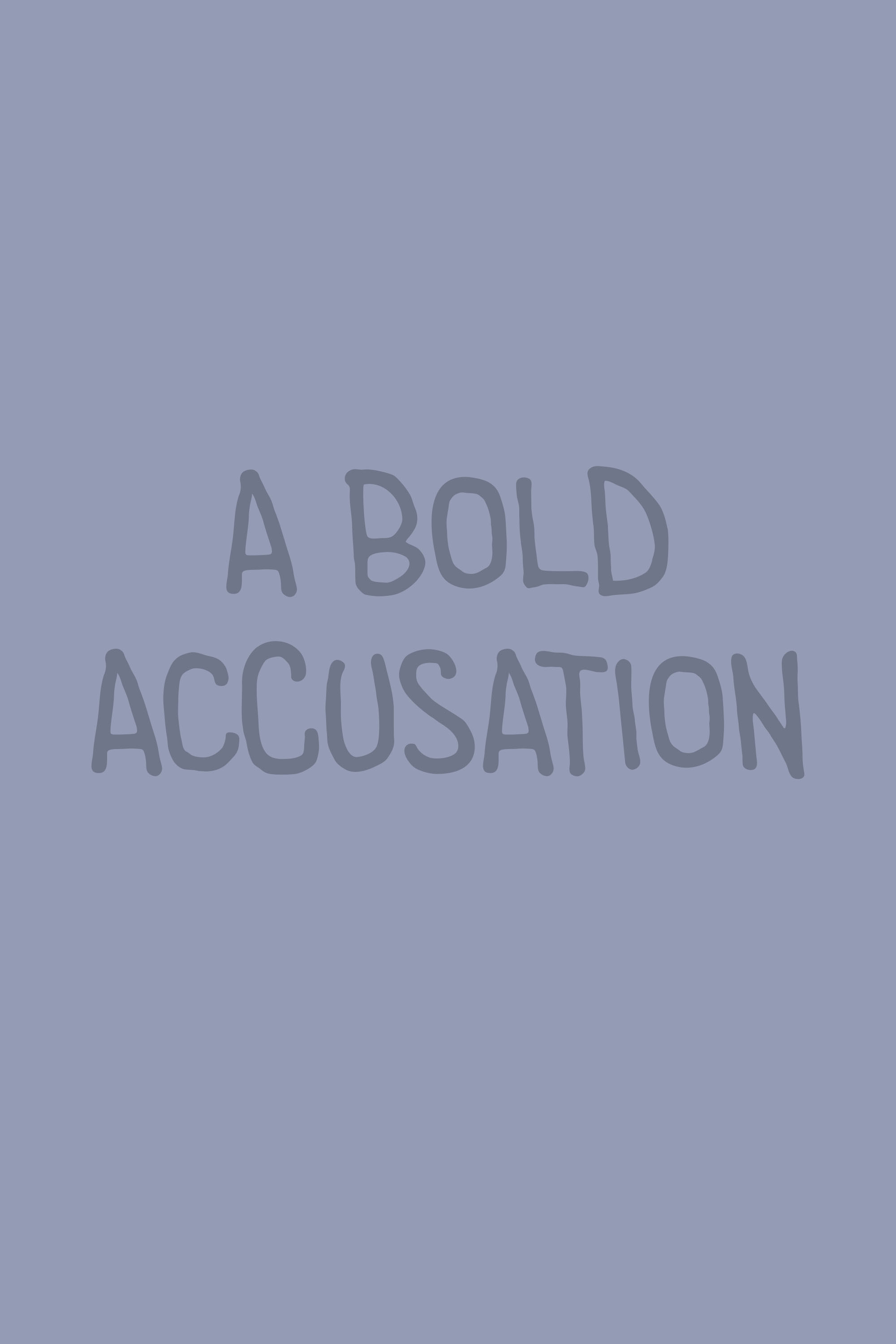 A Bold Accusation