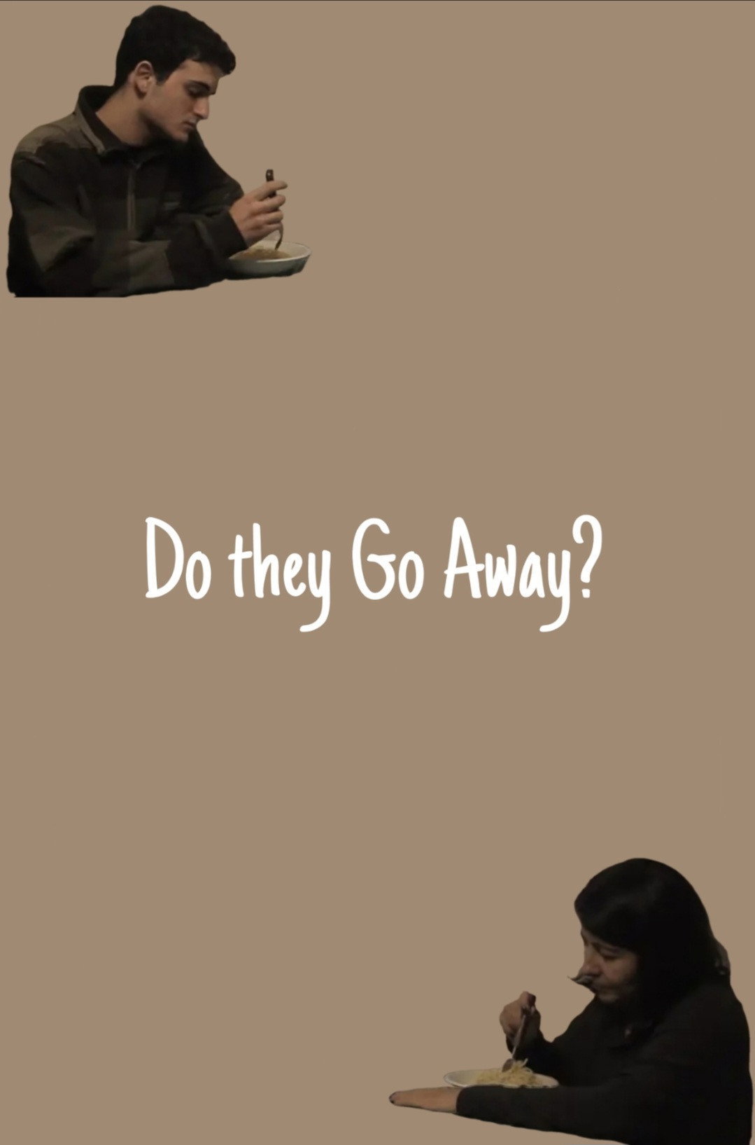 Do they Go Away?