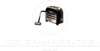 Grille-Pain Aspirateur Productions
