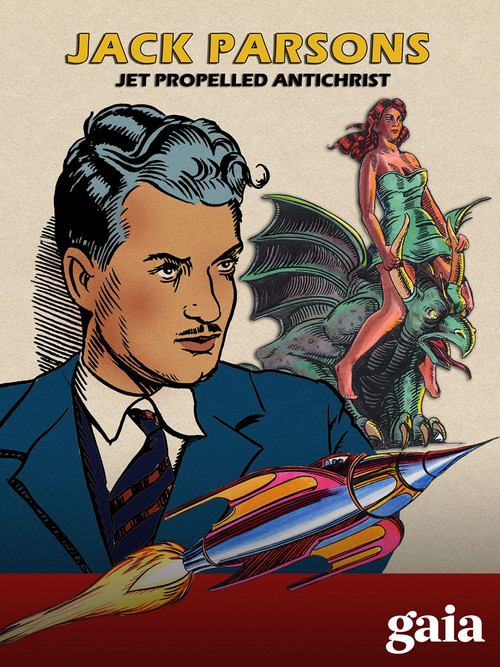Jack Parsons: Jet Propelled Antichrist
