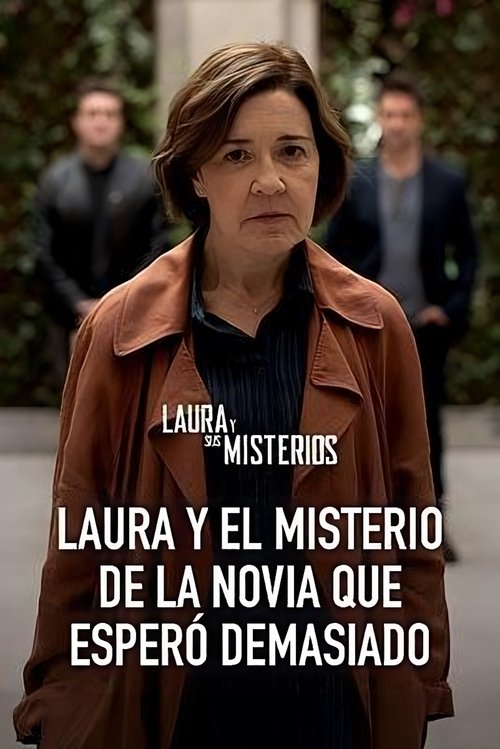 Laura and the mystery of the bride that waited too long
