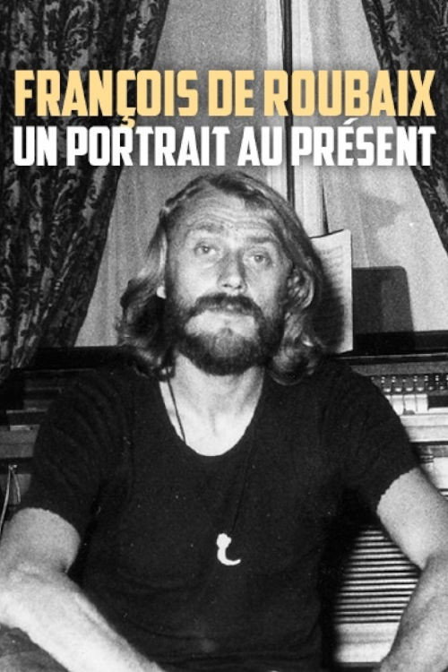 François de Roubaix : un portrait au présent