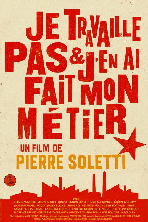 Je travaille pas et j'en ai fait mon métier