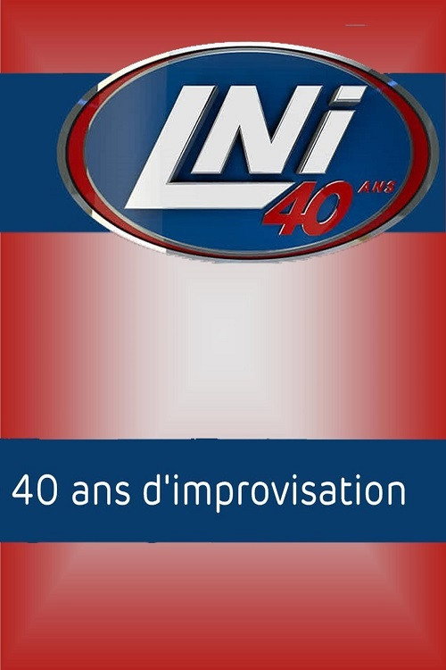 LNI : 40 ans d'improvisation
