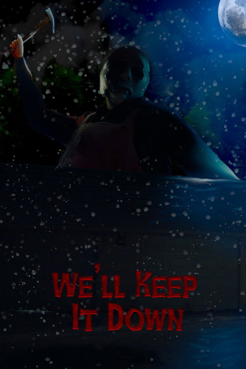 We'll Keep It Down