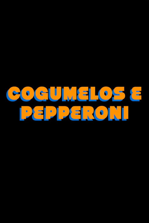 Mushrooms Pepperoni