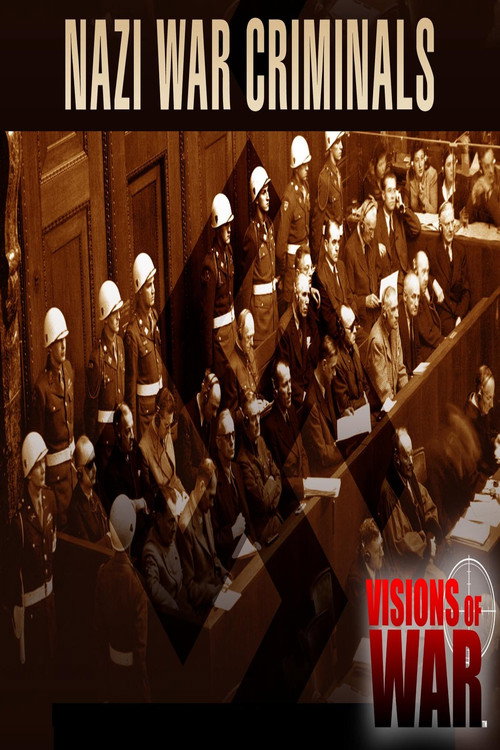 Visions of War: Nazi War Criminals