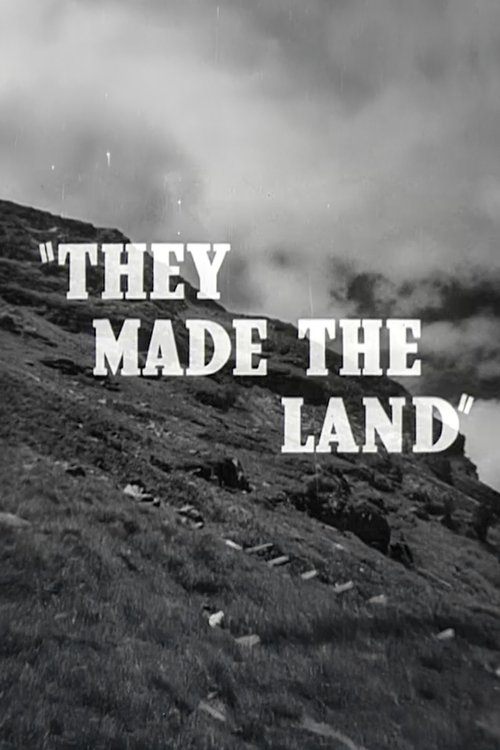 They Made the Land