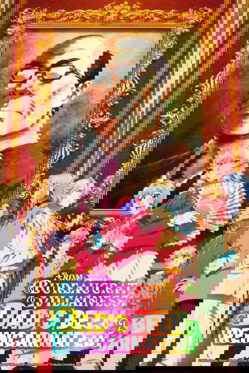 From Bureaucrat to Villainess: Dad's Been Reincarnated!