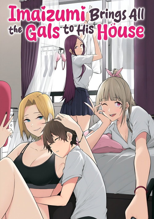 Imaizumi Brings All the Gyarus to His House