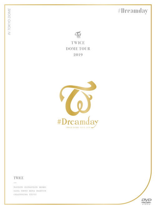 Twice Dome Tour 2019 "#Dreamday"