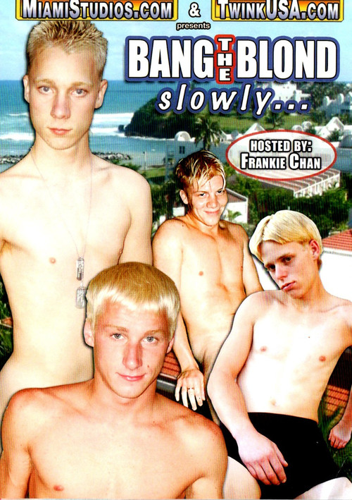 Bang The Blond Slowly