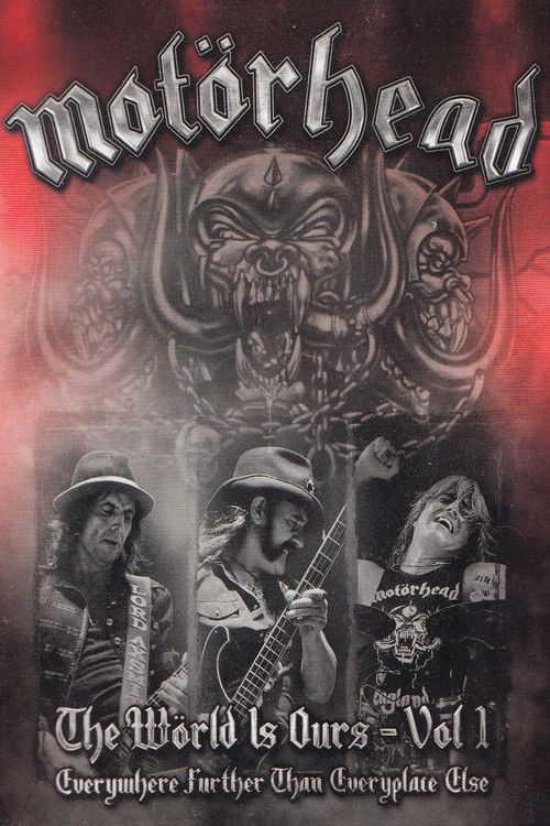 Motörhead: The Wörld Is Ours - Vol 1 "Everywhere Further Than Everyplace Else"
