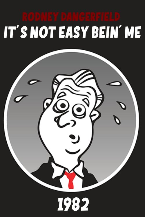 The Rodney Dangerfield Show: It's Not Easy Bein' Me