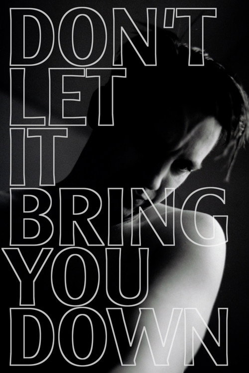 Don’t Let It Bring You Down