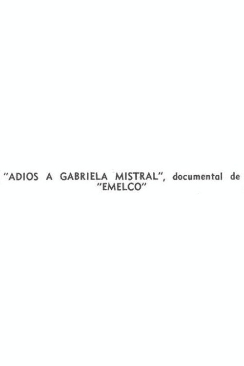 Farewell to Gabriela Mistral