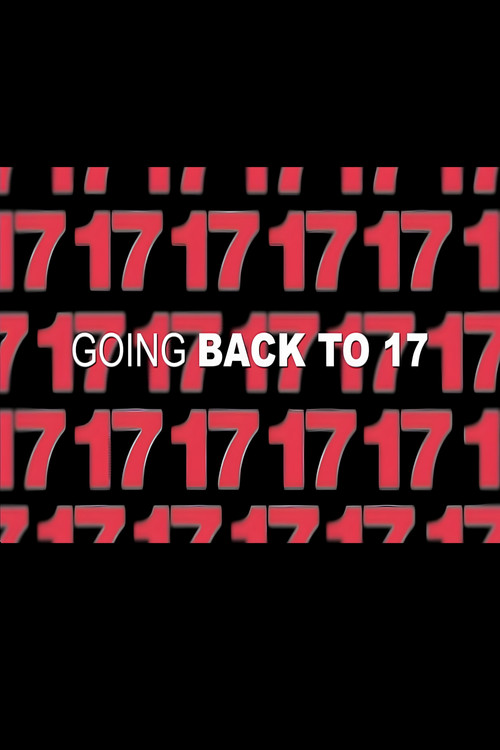 17 Agan: Going Back to 17