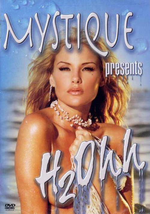 Mystique Presents H2Ohh