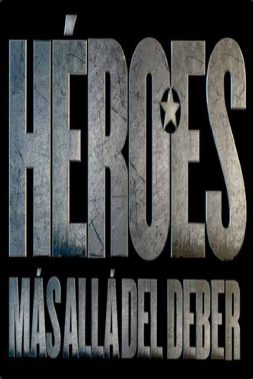Héroes, más allá del deber