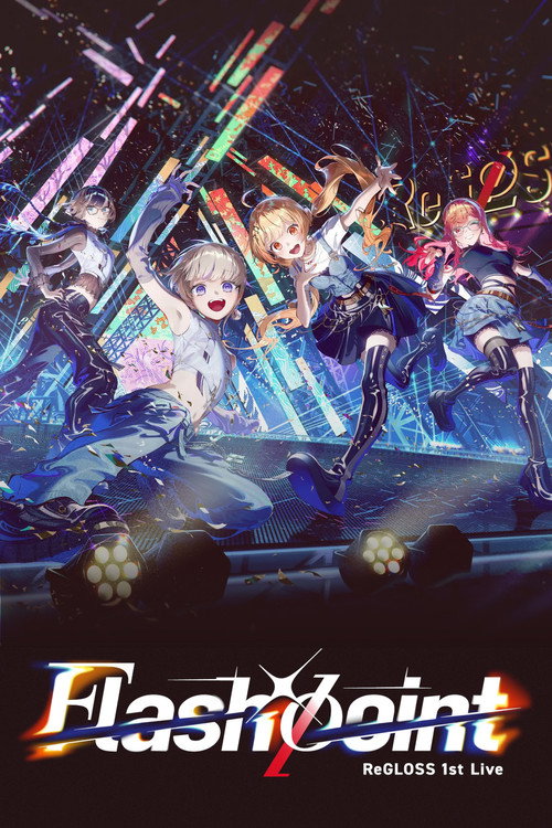 ReGLOSS 1st Live “Flashpoint”