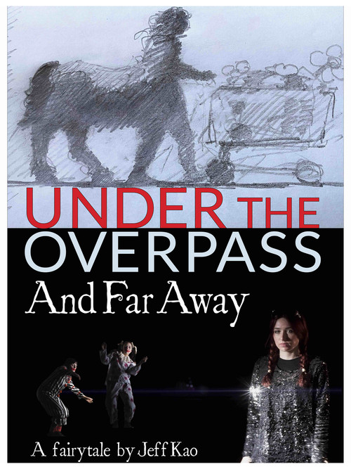 Under the Overpass and Far Away