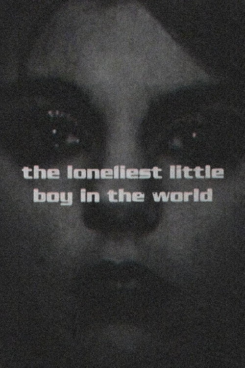 The Loneliest Little Boy In The World
