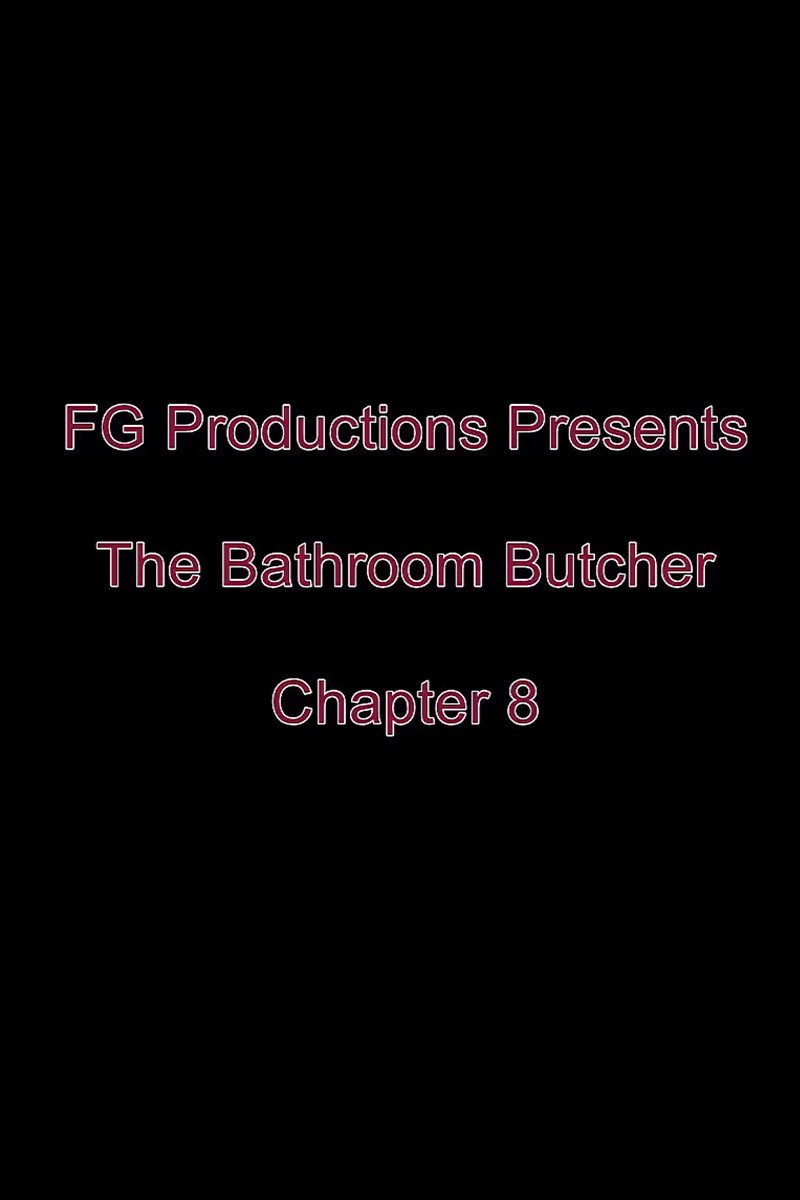 The Bathroom Butcher: Chapter 8